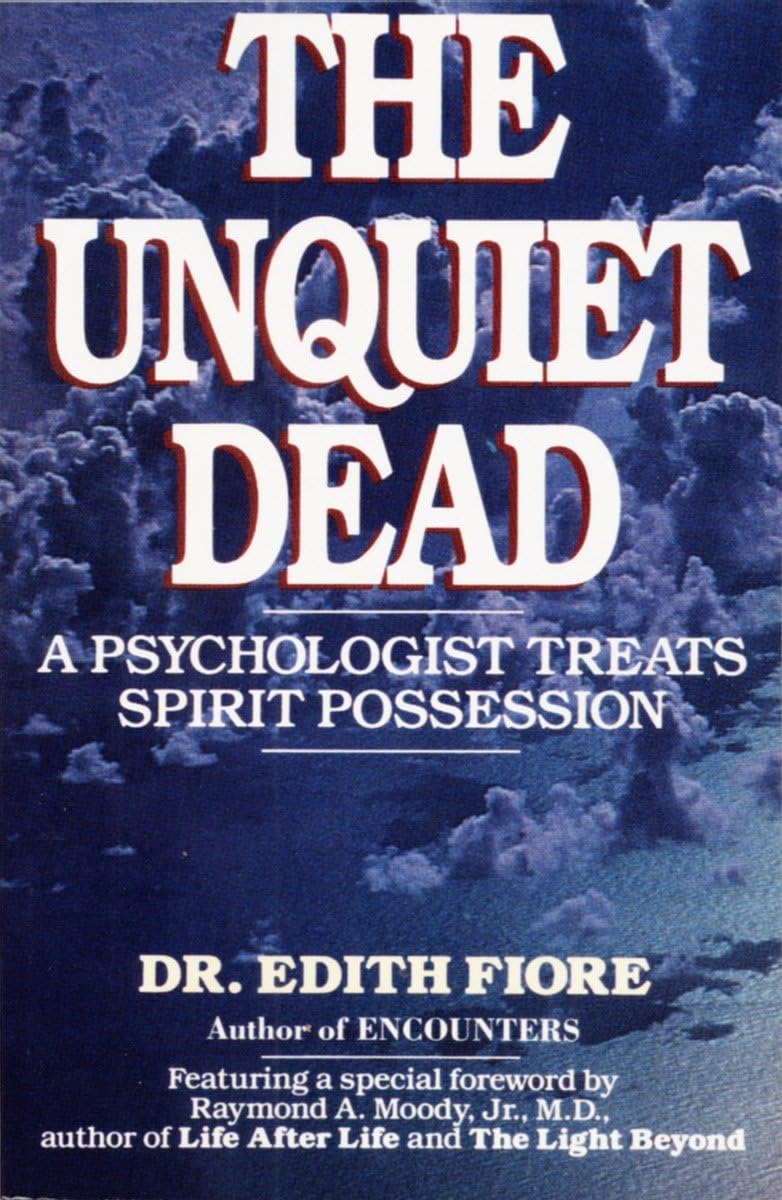 The Unquiet Dead: A Psychologist Treats Spirit Possession book