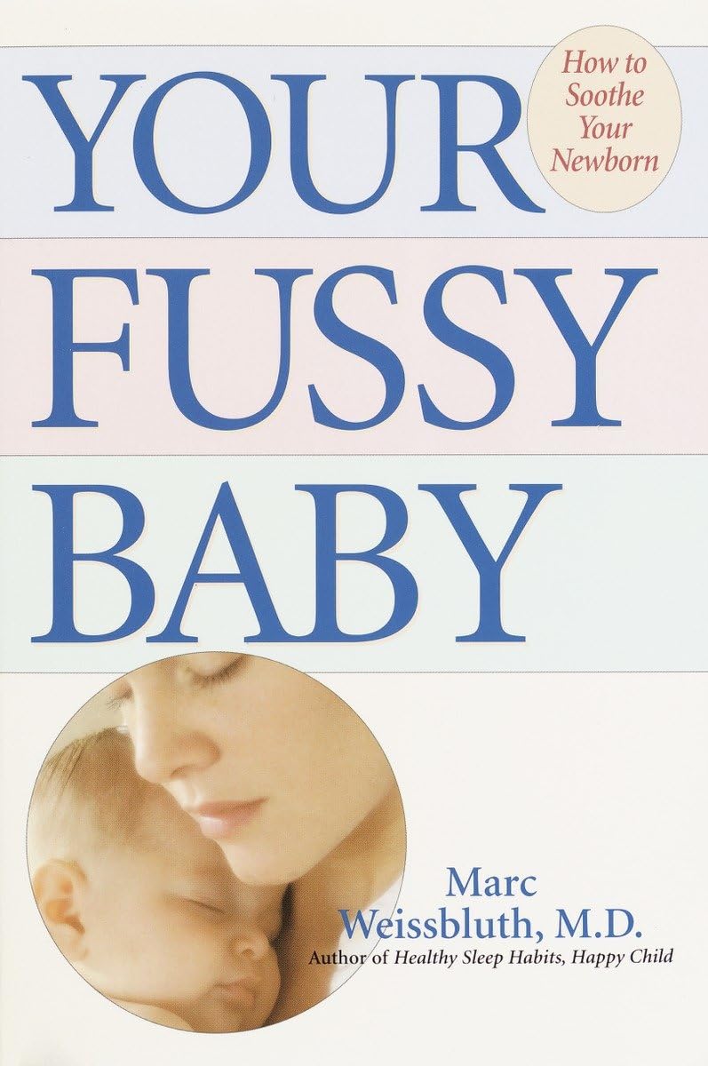 Your Fussy Baby: How to Soothe Your Newborn book