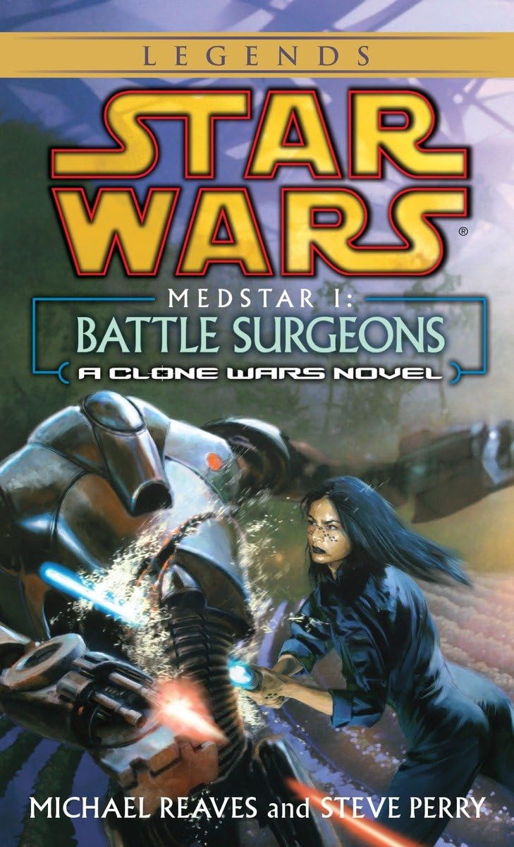 Battle Surgeons: Star Wars Legends (Medstar, Book I) book