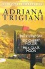 Adriana Trigiani: Big Stone Gap/Big Cherry Holler/Milk Glass Moon Contemporary literature