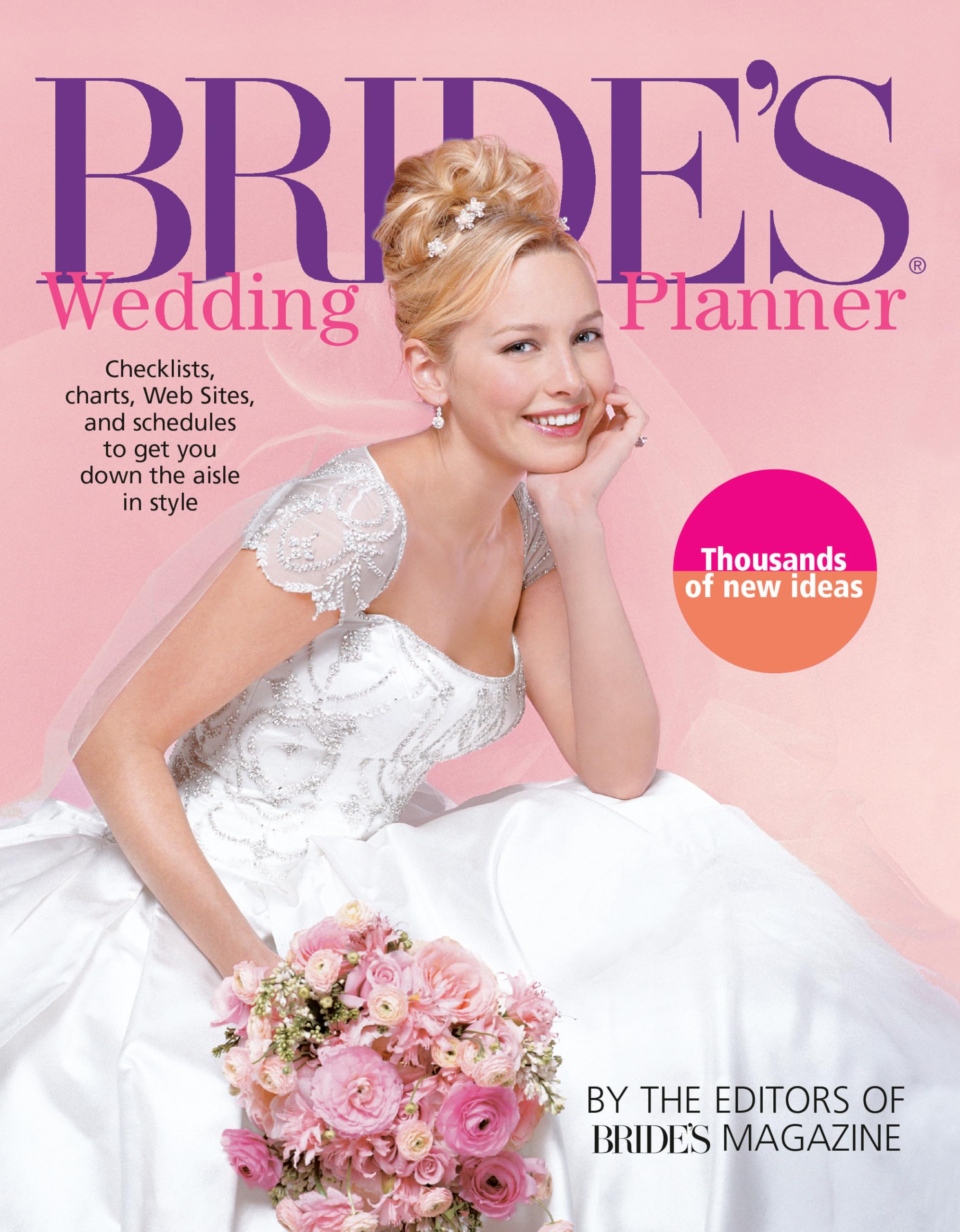 Bride's Wedding Planner: Checklists, Charts, Web Sites, and Schedules to Get You Down the Aisle in Style Leisure, Home & Garden