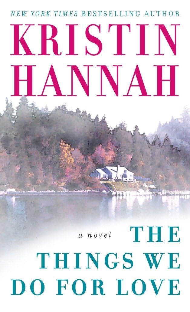 The Things We Do for Love: A Novel book