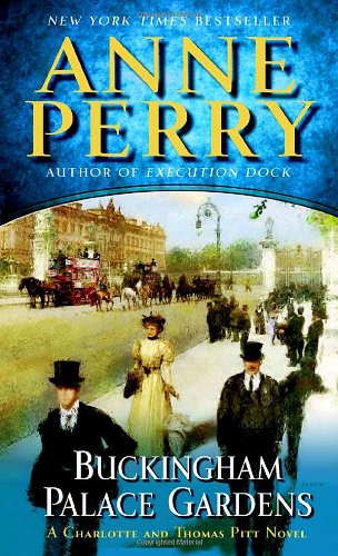 Buckingham Palace Gardens (Charlotte and Thomas Pitt Novel) Historical Fiction