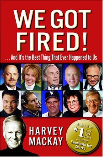 We Got Fired!: . . . And It's the Best Thing That Ever Happened to Us Business, Finance & Career