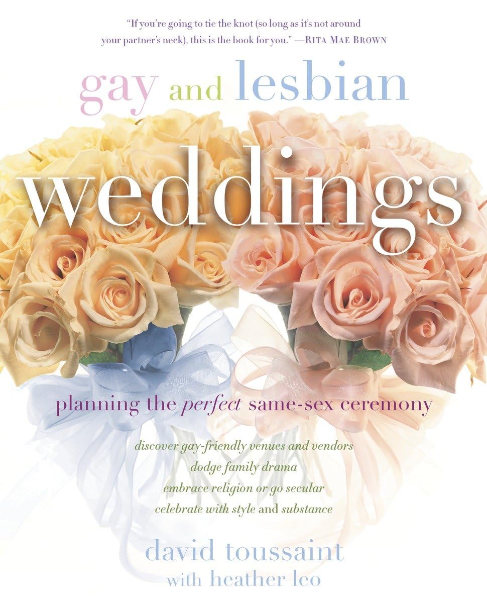Gay and Lesbian Weddings: Planning the Perfect Same-Sex Ceremony book