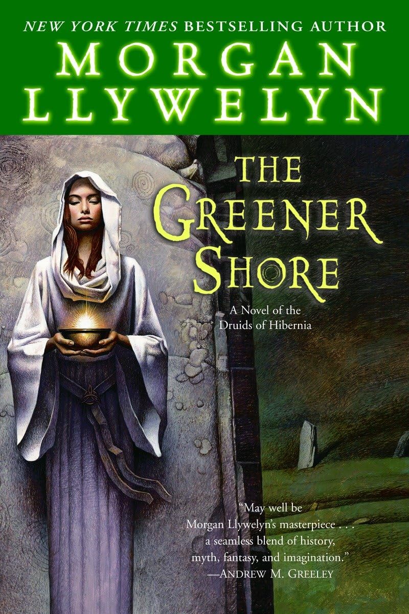 The Greener Shore: A Novel of the Druids of Hibernia Action & Adventure