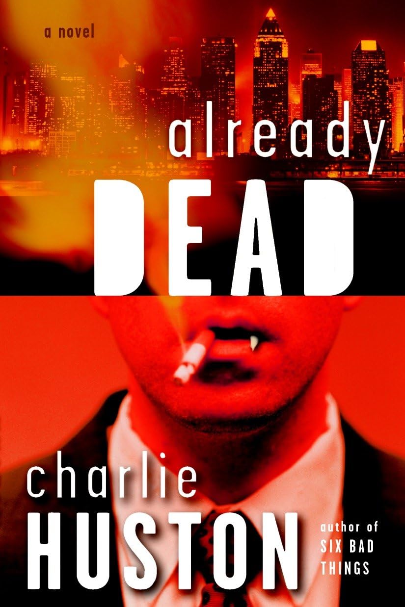 Already Dead: A Novel (Joe Pitt Casebooks, Band 1) Horror & Mystery