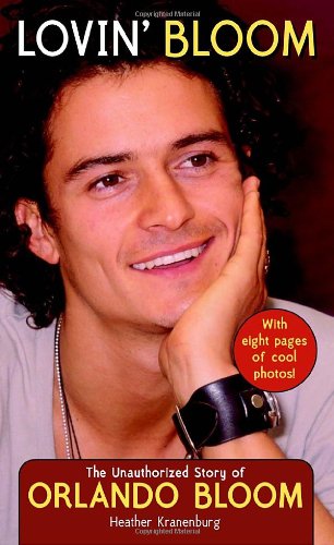 Lovin' Bloom: The Unauthorized Story Of Orlando Bloom Social Sciences