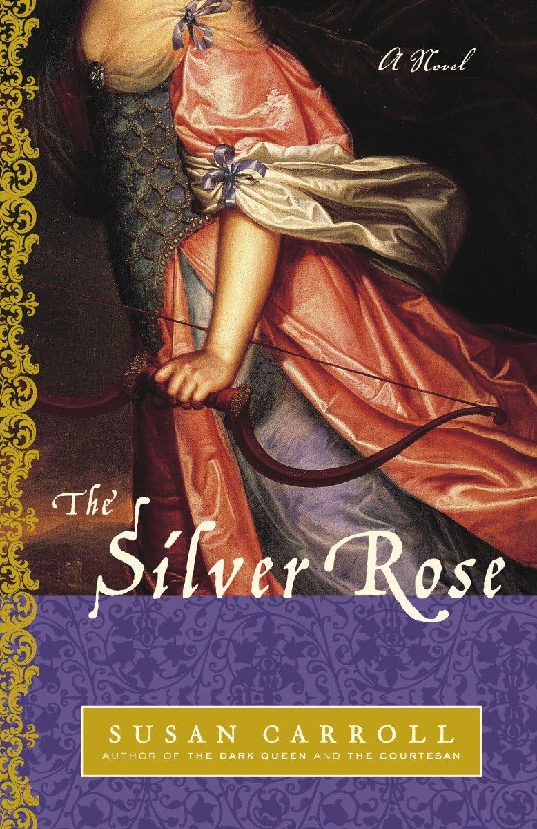 The Silver Rose: A Novel (The Dark Queen Saga, Band 3) Historical Fiction