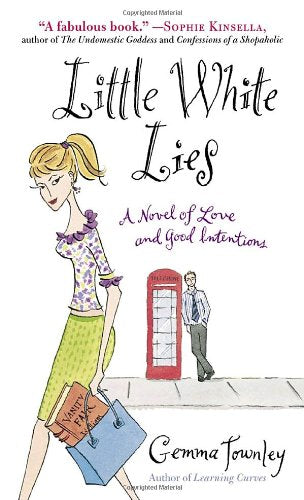 Little White Lies: A Novel of Love And Good Intentions Humour & Satire