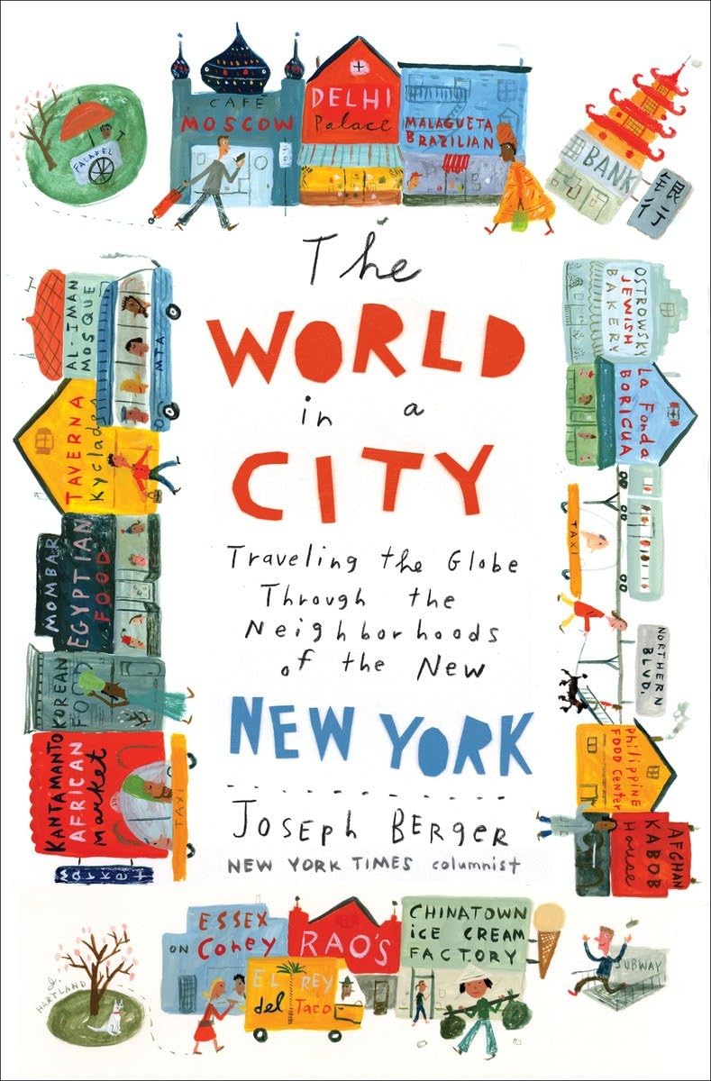 The World in a City: Traveling the Globe Through the Neighborhoods of the New New York Social Sciences