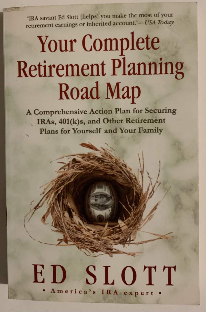 Your Complete Retirement Planning Road Map: The Leave-nothing-to-chance, Worry-free, All-systems-go Guide Business, Finance & Career
