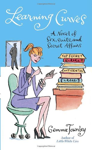 Learning Curves: A Novel of Sex, Suits, And Secret Affairs Contemporary literature