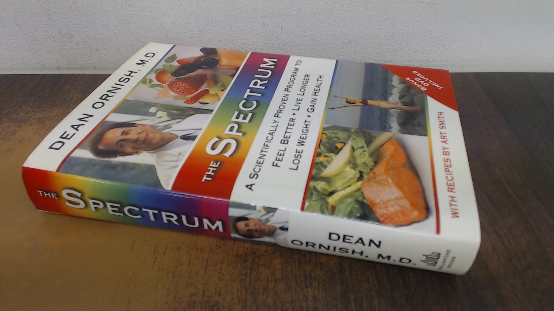 The Spectrum: A Scientifically Proven Program to Feel Better, Live Longer, Lose Weight, and Gain Health Health, Nutrition & Fitness