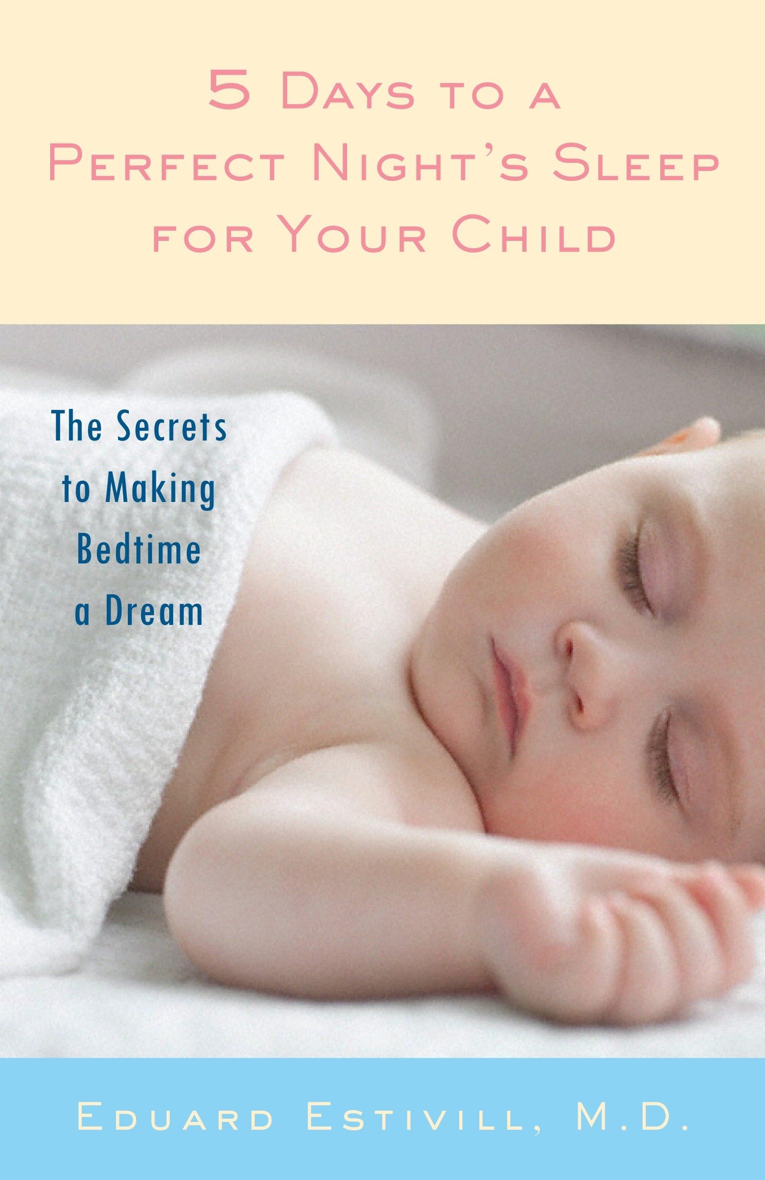 5 Days to a Perfect Night's Sleep for Your Child Parents & Children