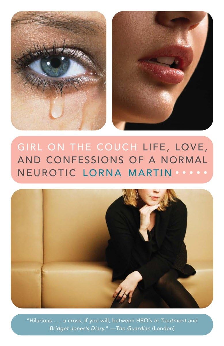 Girl on the Couch: Life, Love, and Confessions of a Normal Neurotic Memories