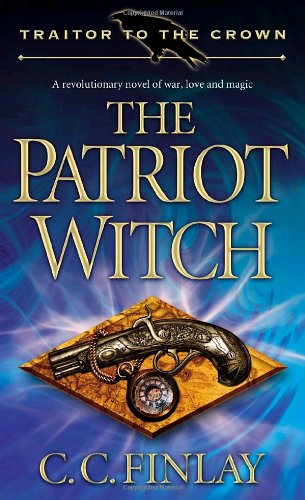 The Patriot Witch (Traitor to the Crown) Fantasy & Sci-Fi