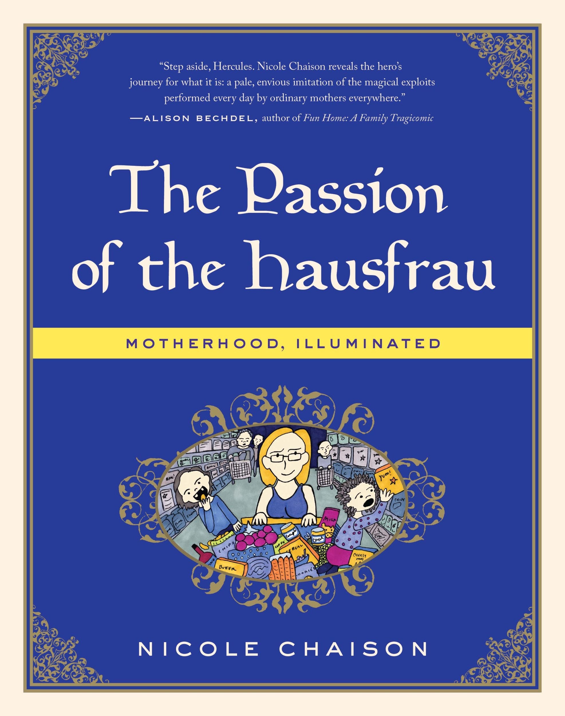 The Passion of the Hausfrau: Motherhood, Illuminated Essays & Short Stories