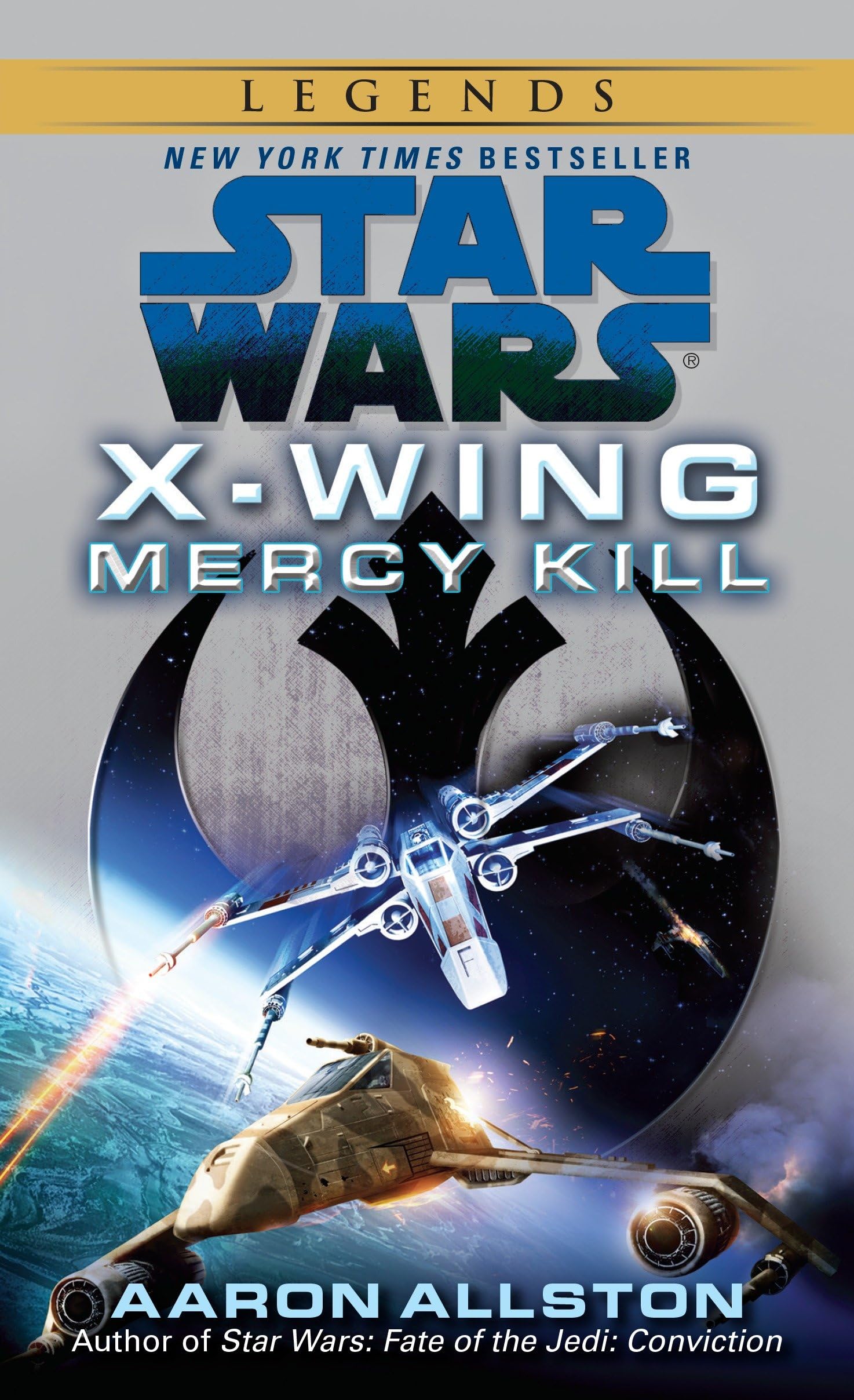 Mercy Kill: Star Wars Legends (X-Wing) (Star Wars: X-Wing - Legends, Band 10) Action & Adventure