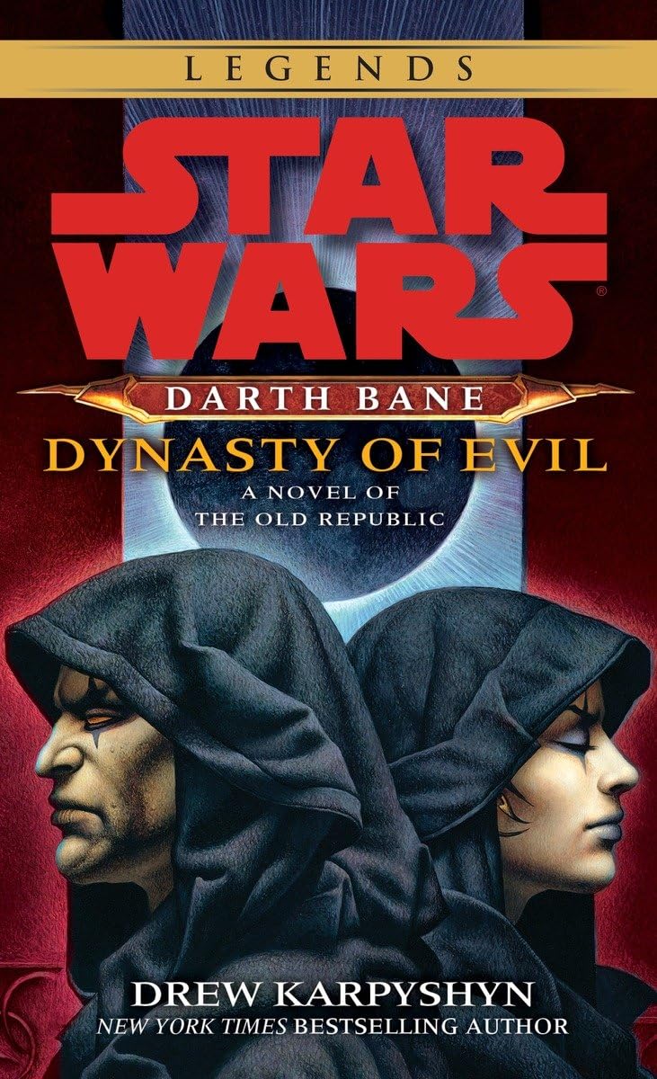 Dynasty of Evil: Star Wars Legends (Darth Bane): A Novel of the Old Republic (Star Wars: Darth Bane Trilogy - Legends, Band 3) Action & Adventure