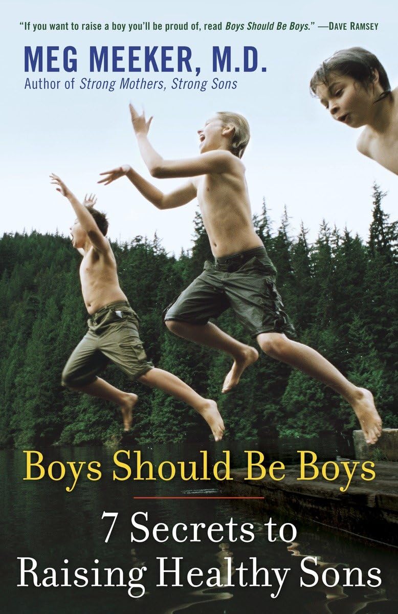 Boys Should Be Boys: 7 Secrets to Raising Healthy Sons Social Sciences