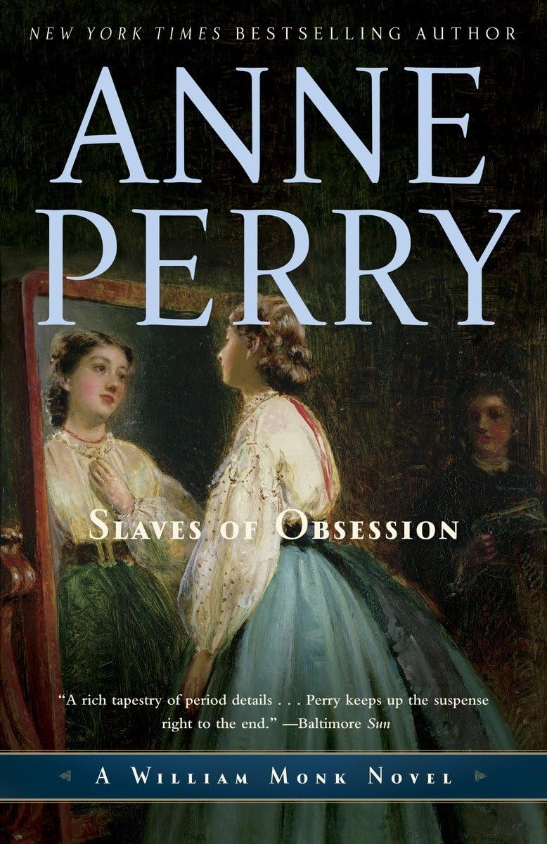 Slaves of Obsession: A William Monk Novel Historical Fiction