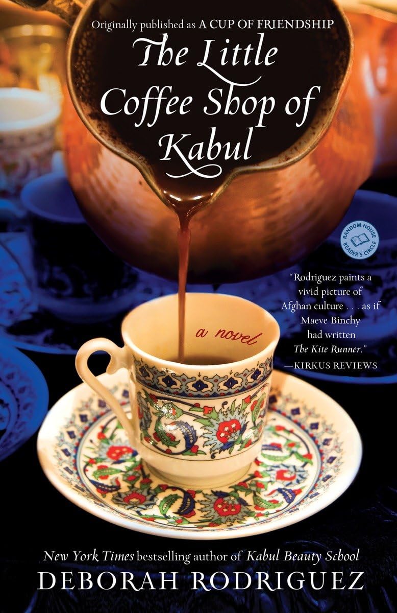 The Little Coffee Shop of Kabul (Originally Published as a Cup of Friendship) Contemporary literature