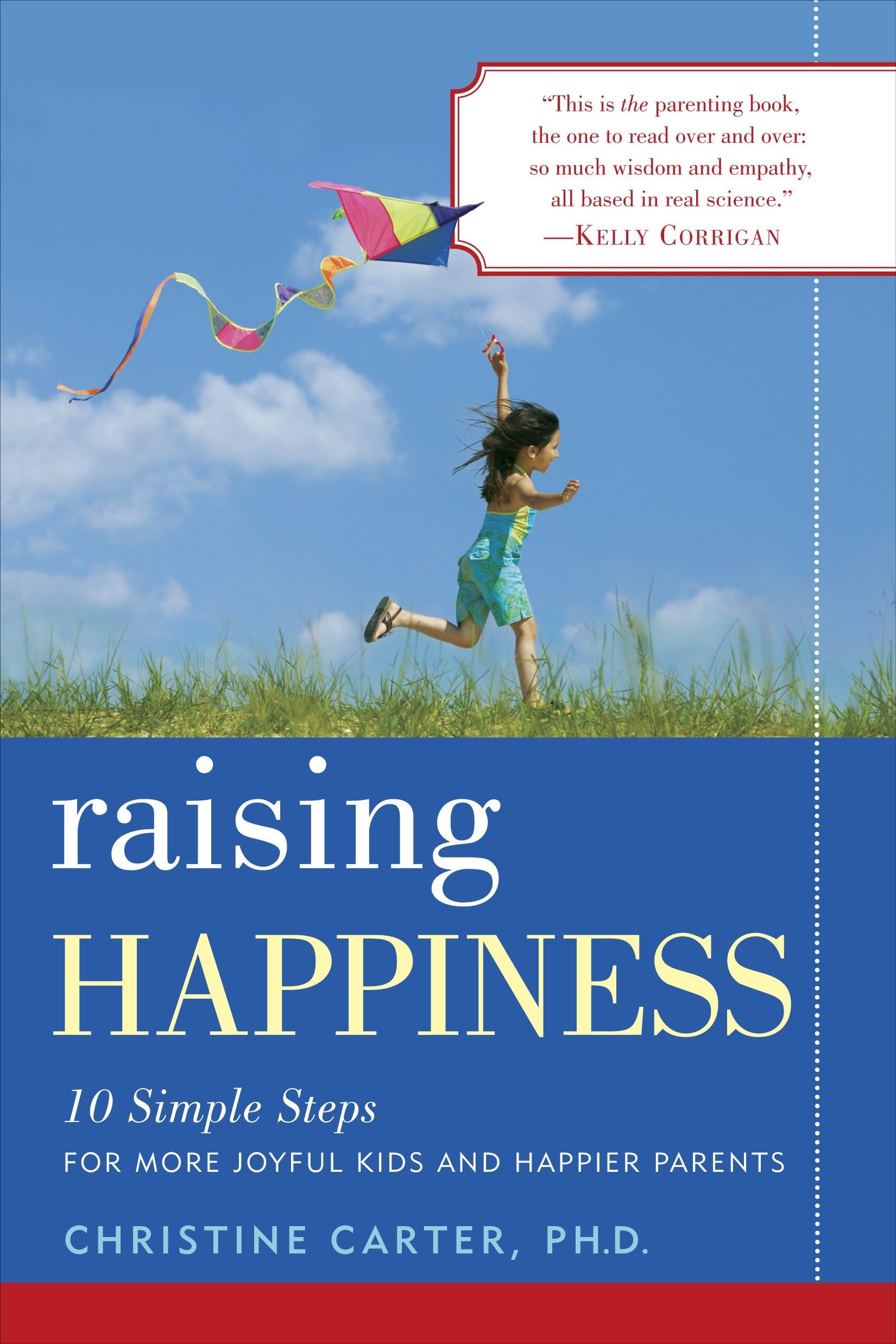 Raising Happiness: 10 Simple Steps for More Joyful Kids and Happier Parents Business, Finance & Career