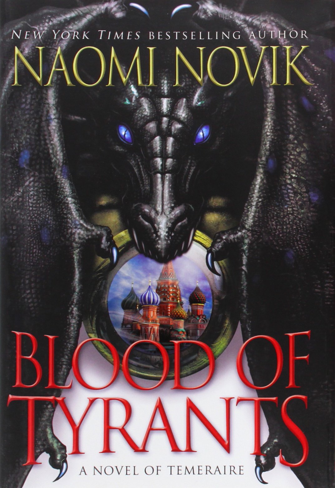 Blood of Tyrants (Temeraire) Historical Fiction