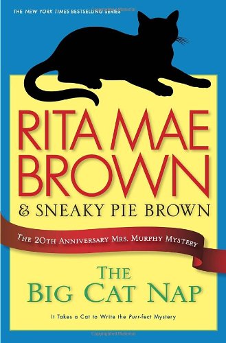 The Big Cat Nap (Mrs. Murphy Mystery, 20th Anniversary, 20, Band 20) Detective & CSI