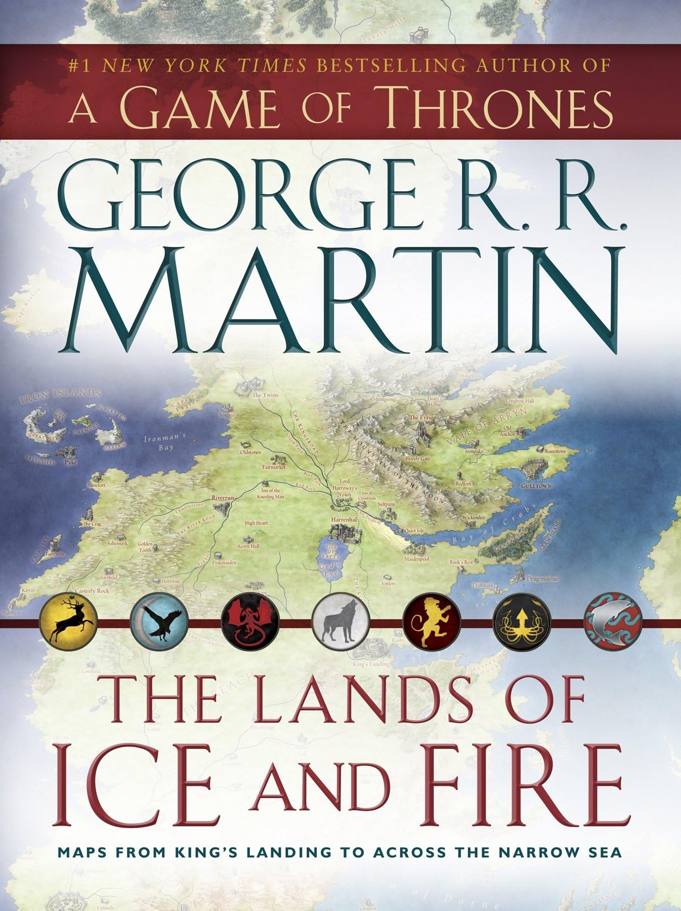 The Lands of Ice and Fire (A Game of Thrones): Maps from King's Landing to Across the Narrow Sea (A Song of Ice and Fire) Action & Adventure