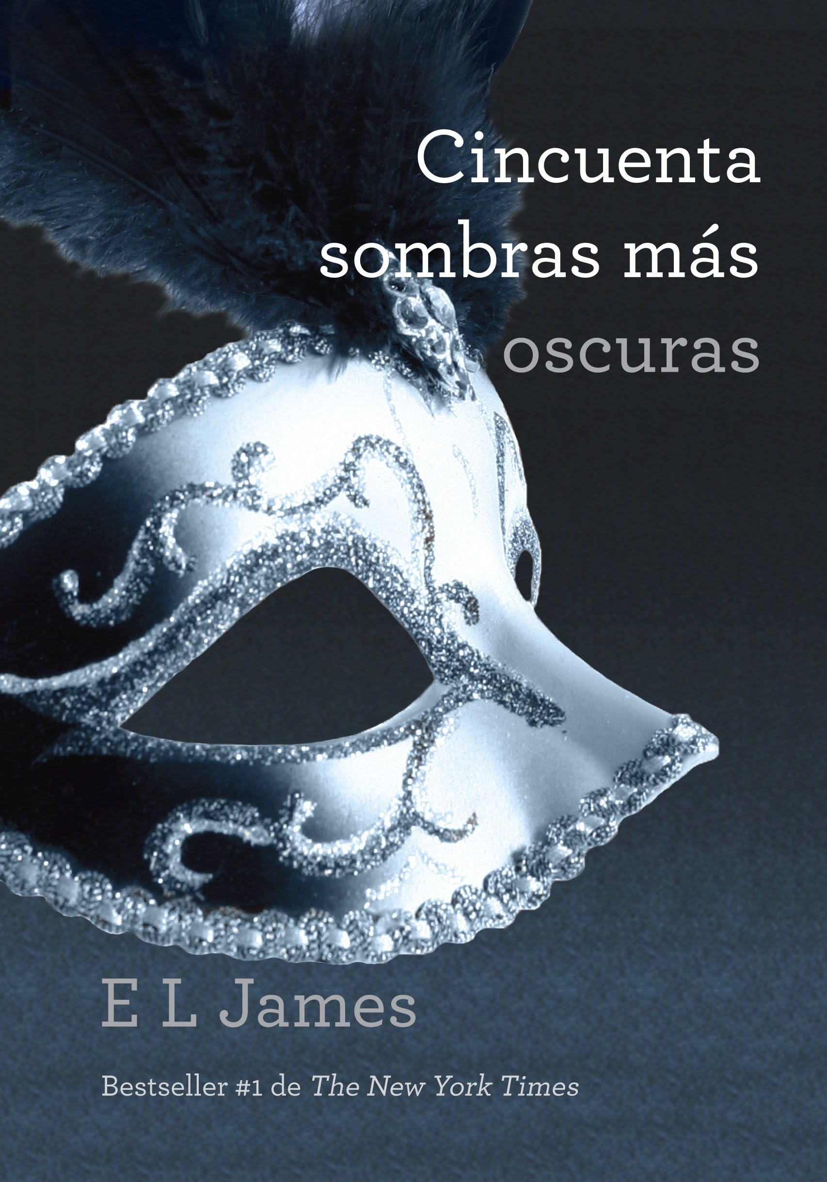 Cincuenta sombras mas oscuras / Fifty Shades Darker (Trilogía Cincuenta Sombras) Contemporary literature
