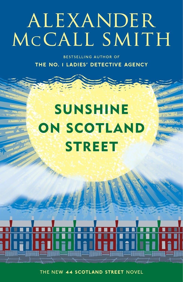 Sunshine on Scotland Street: 44 Scotland Street Series (8) (44 Scotland Street, 8, Band 8) Humour & Satire
