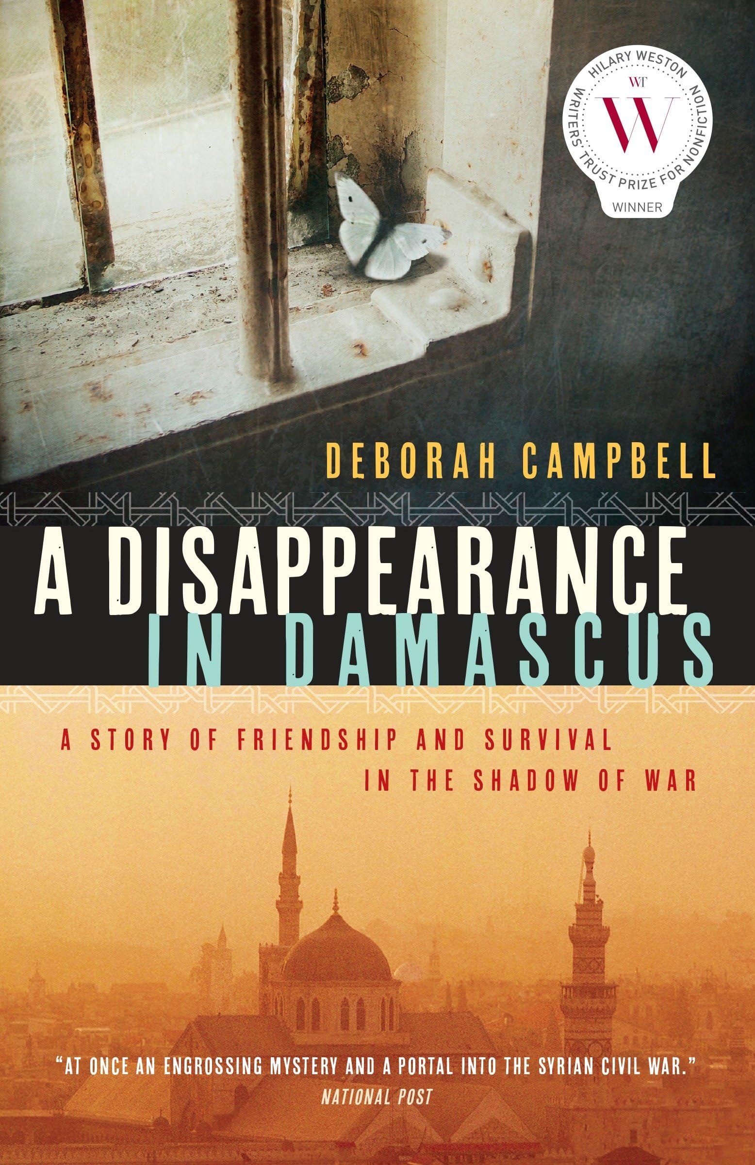A Disappearance in Damascus: A Story of Friendship and Survival in the Shadow of War Science
