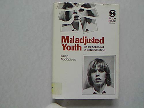 Maladjusted Youth: An Experiment in Rehabilitation Books