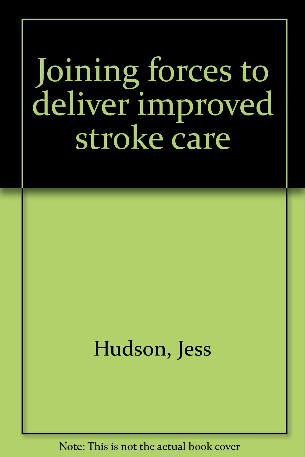 Joining forces to deliver improved stroke care Books