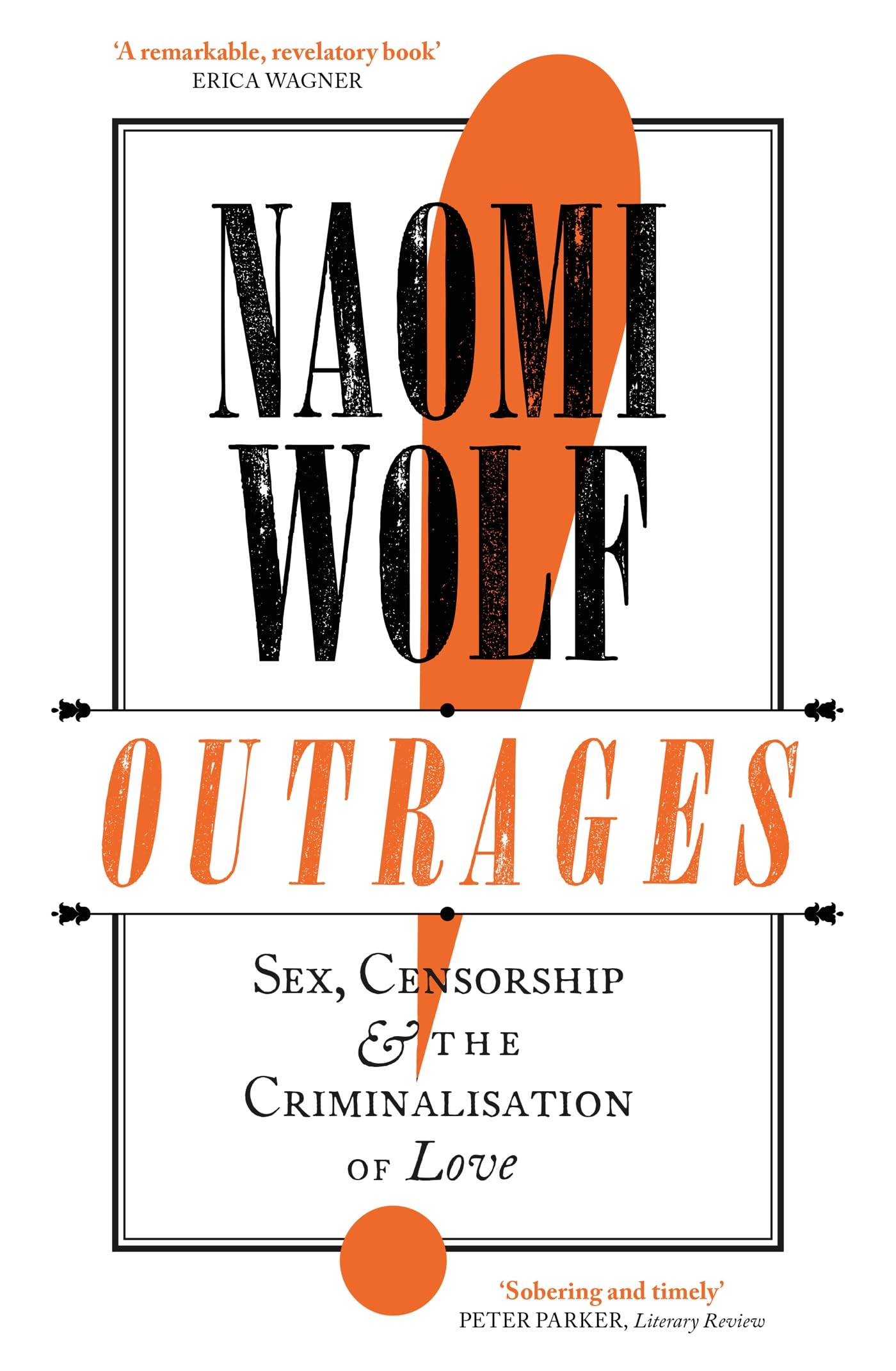 Outrages: Sex, Censorship and the Criminalisation of Love Social Sciences
