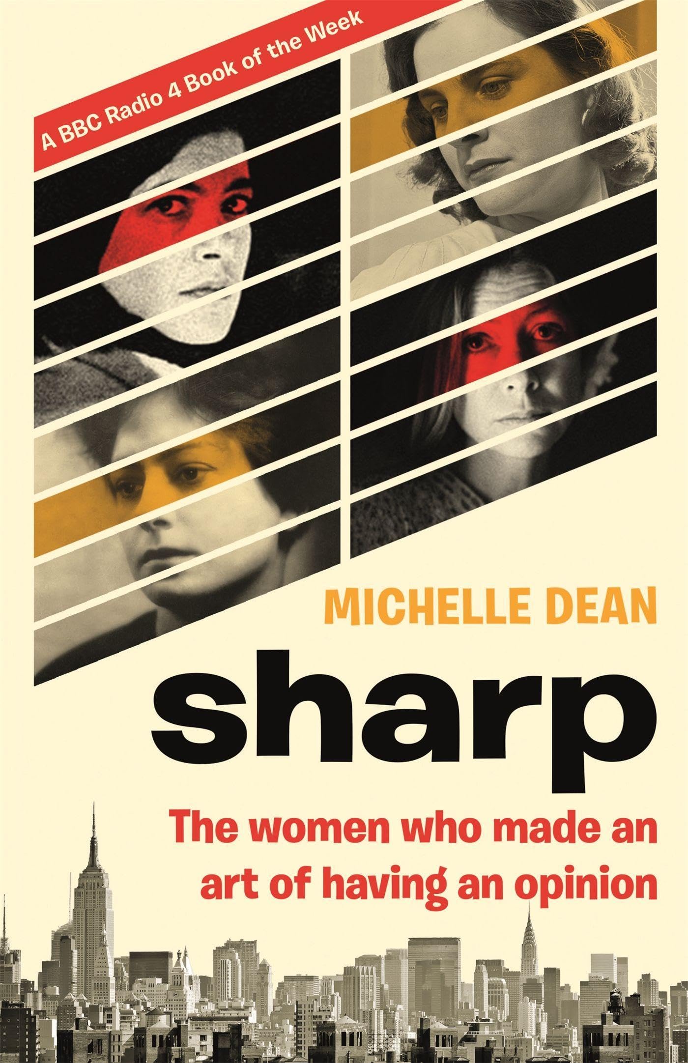 Sharp: The Women Who Made an Art of Having an Opinion Books