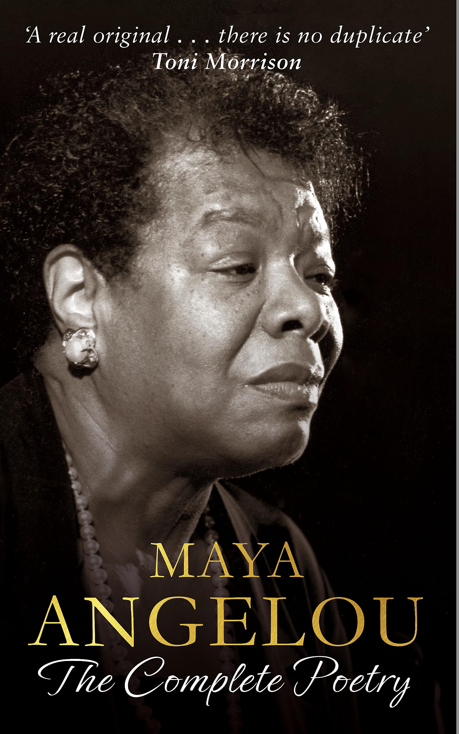 Maya Angelou: The Complete Poetry Poetry