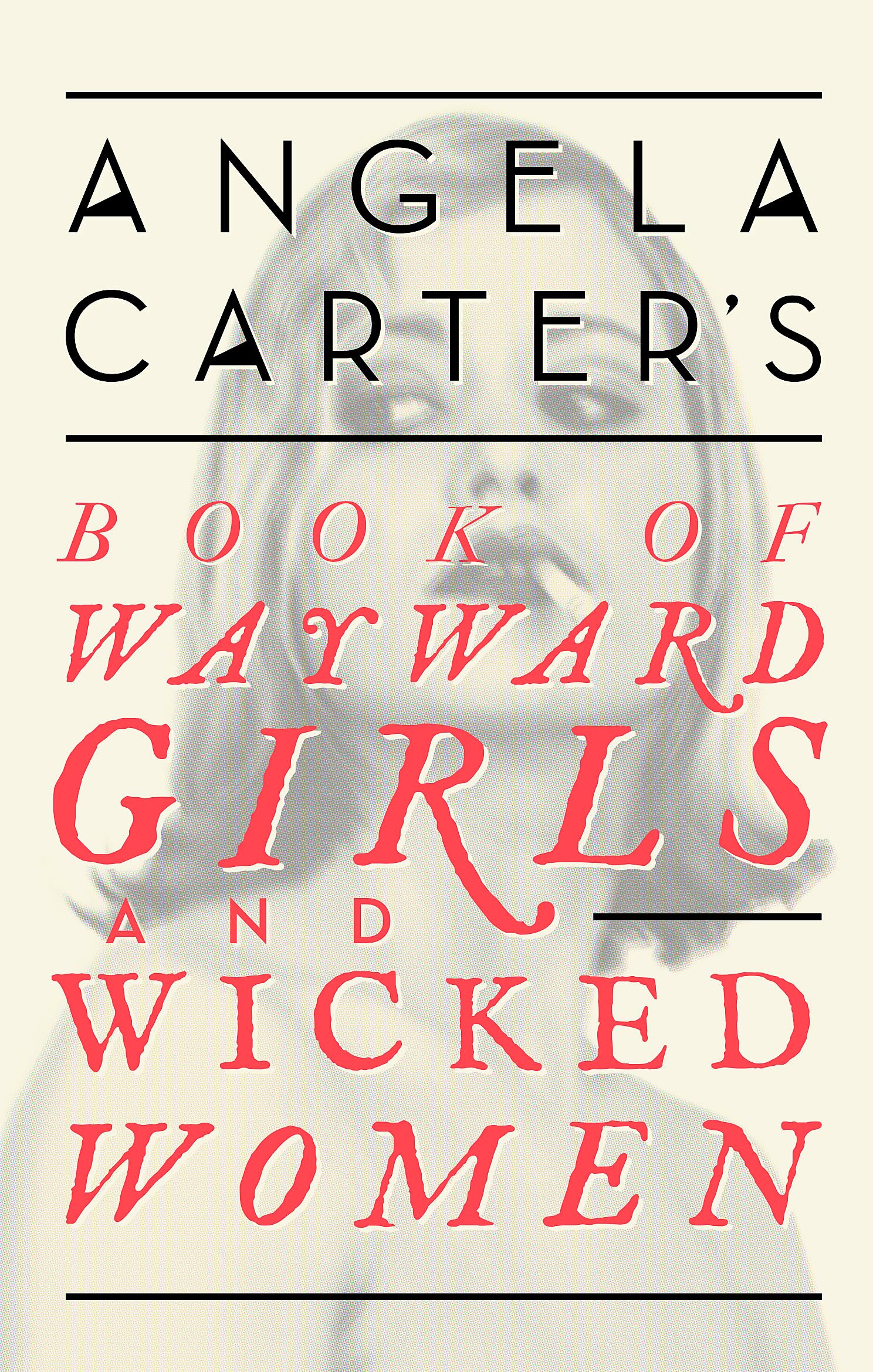 Angela Carter's Book Of Wayward Girls And Wicked Women (Virago Modern Classics) Contemporary literature