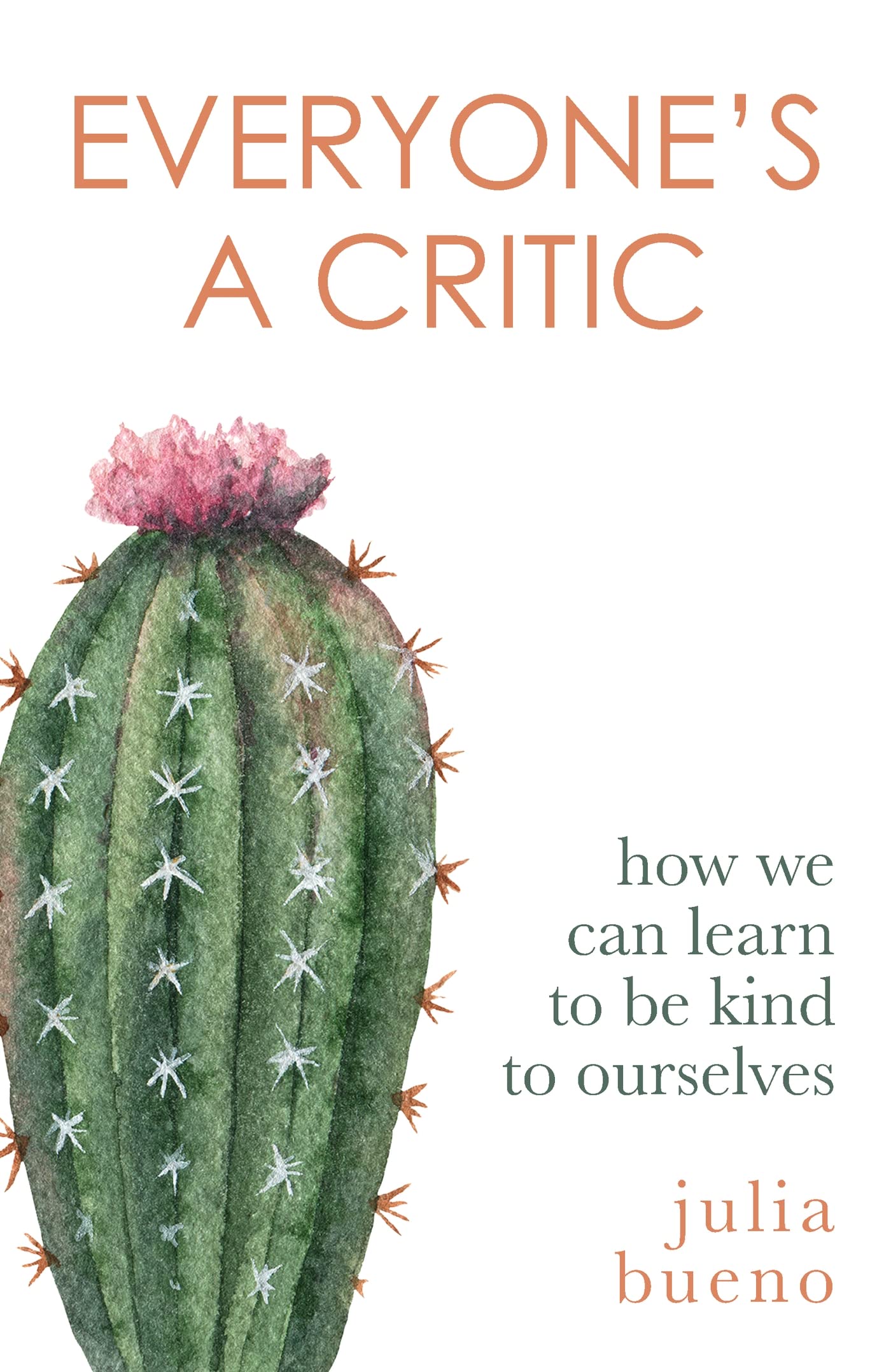 Everyone's a Critic: How we can learn to be kind to ourselves Medicine