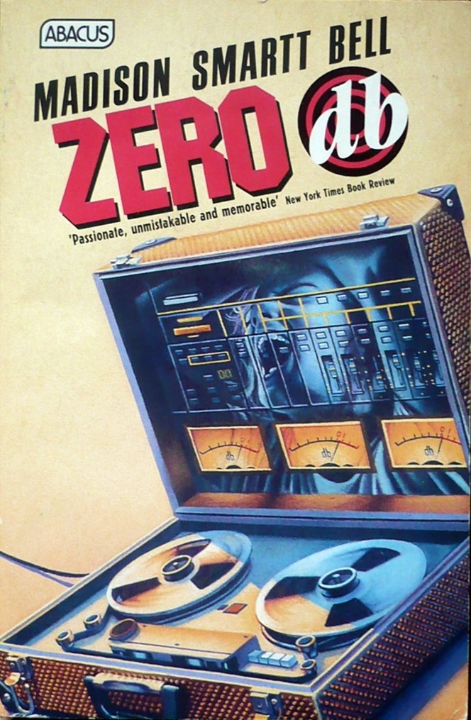Zero Db: And Other Stories: Triptych 1; the Naked Lady; Monkey Park; Triptych 2; the Structure And Meaning of Dormitory And Food Services; Irene; the ... Db; Today is a Good Day to Die (Abacus Books) Essays & Short Stories