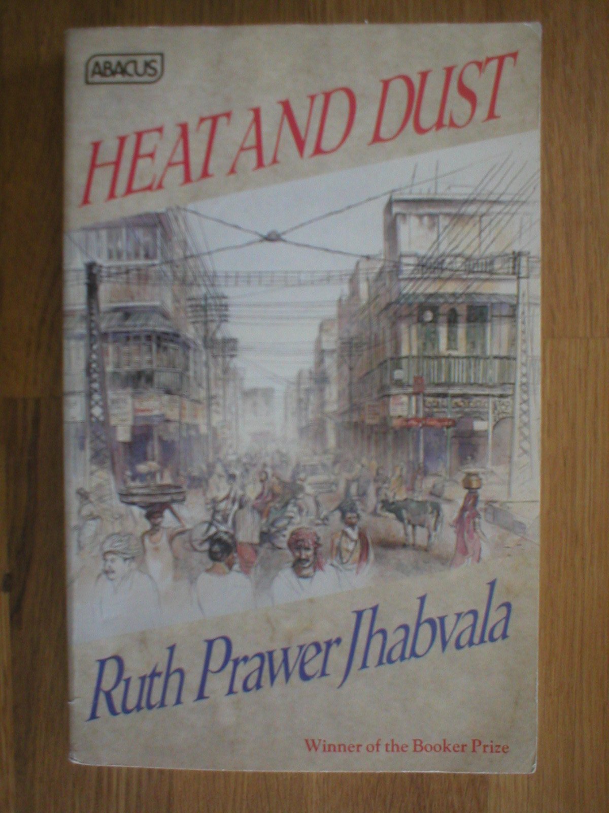 Heat and Dust (Abacus Books) Contemporary literature