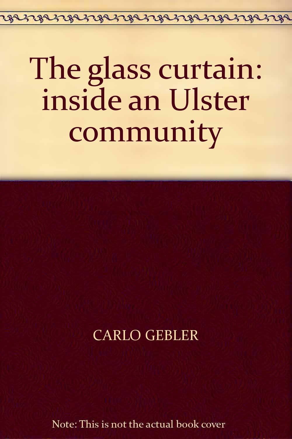 The Glass Curtain: Inside an Ulster Community Contemporary literature