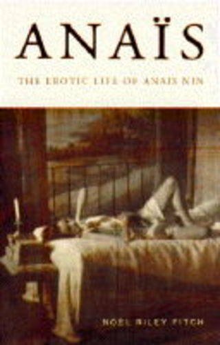 Anais: Erotic Life of Anais Nin Contemporary literature