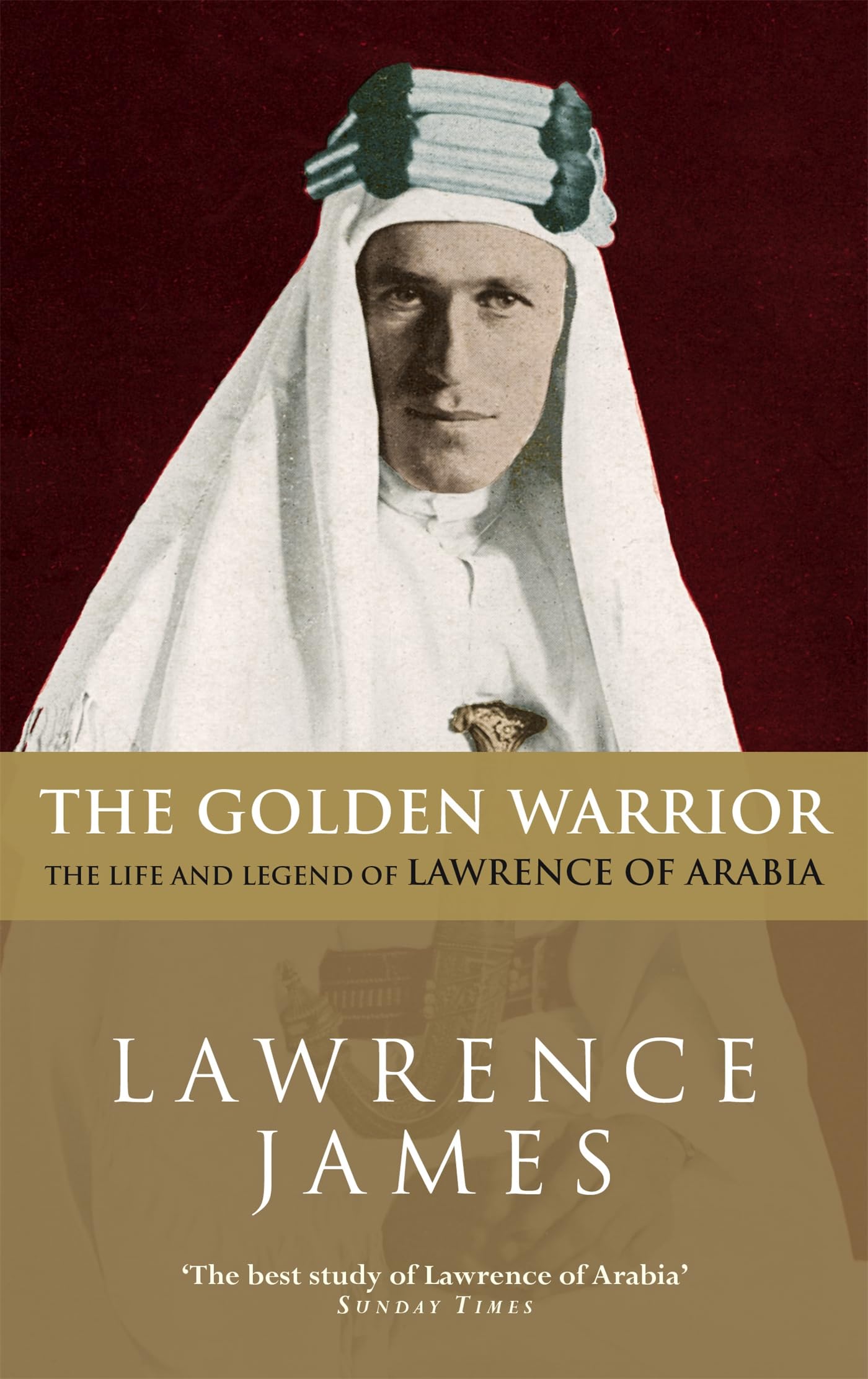 The Golden Warrior: The Life and Legend of Lawrence of Arabia book