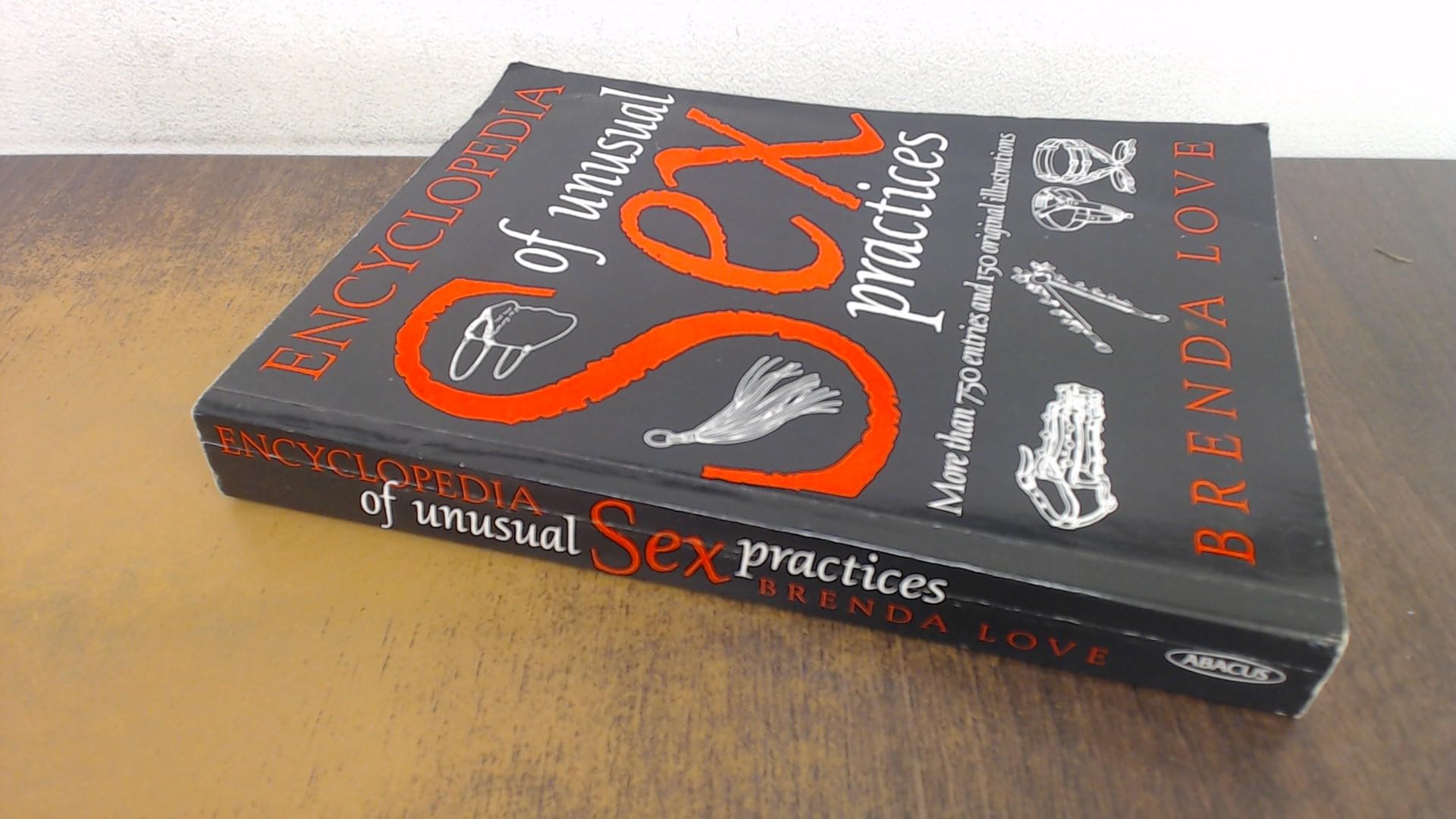 Encyclopedia of Unusual Sex Practices Partnership & Love
