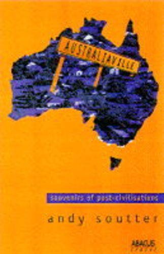Australiaville: Souvenirs of Post-civilisation book