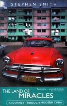 Cuba - The Land of Miracles: A Journey Through Modern Cuba book