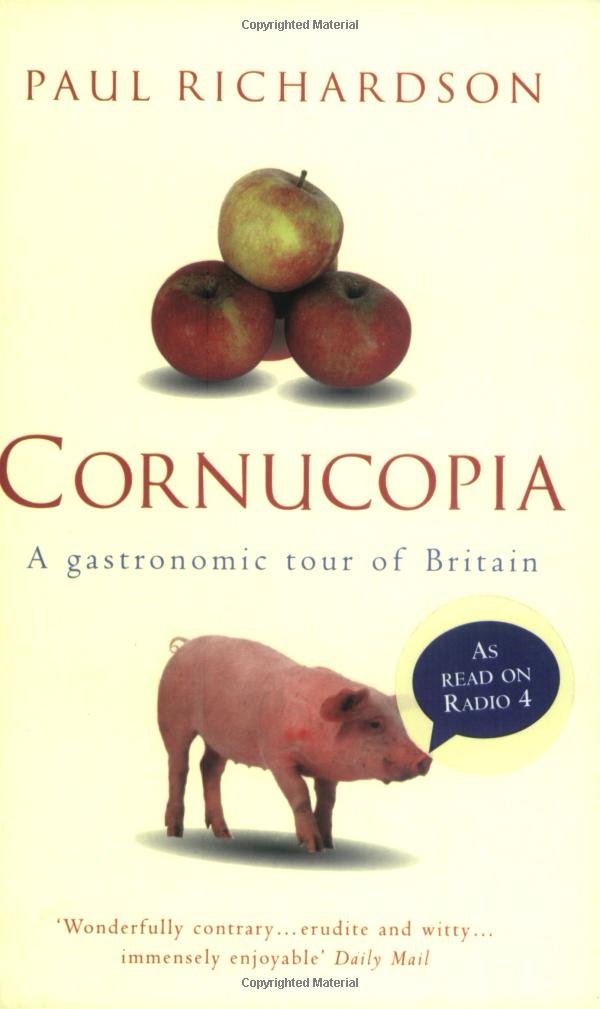 Cornucopia: A Gastronomic Tour of Britain Leisure, Home & Garden